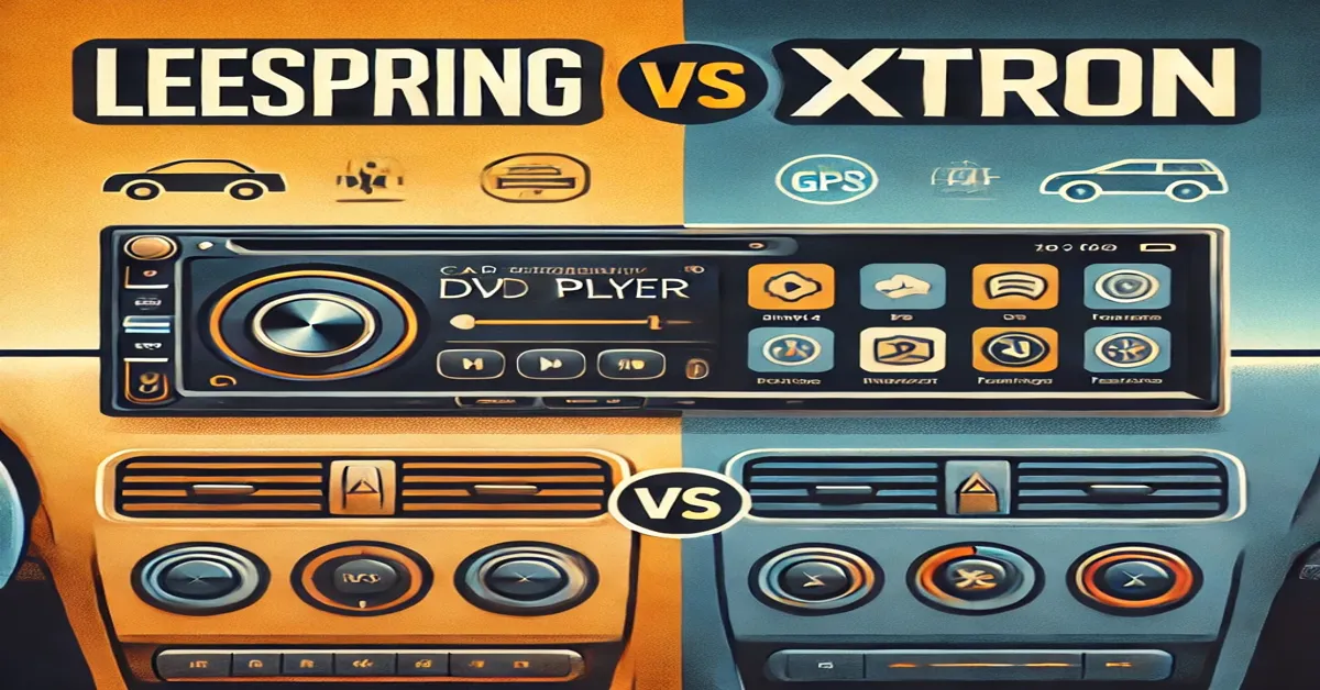 leespring vs xtron car dvds