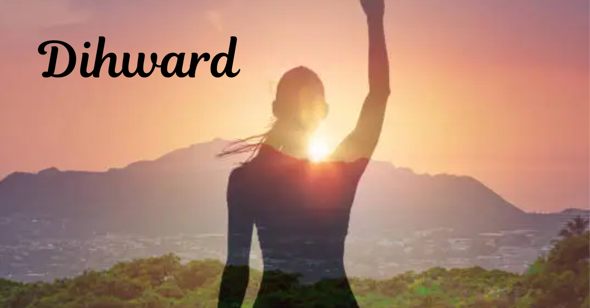 “Dihward