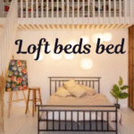 Loft Beds bed