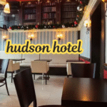 hudson hotel